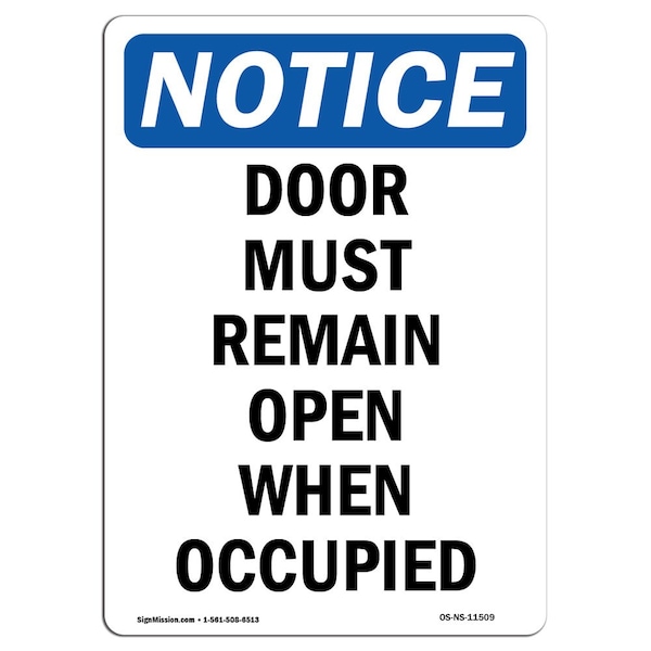 Safety Sign, OSHA Notice, 24" Height, Door Must Remain Open When Occupied Sign, Portrait